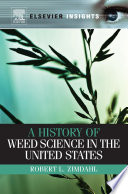 A history of weed science in the United States /