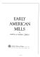 Early American mills /