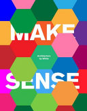 Make sense : architecture by White /