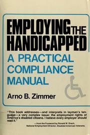 Employing the handicapped : a practical compliance manual /