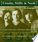 Crosby, Stills & Nash : the authorized biography /