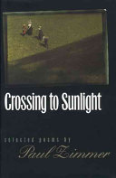 Crossing to sunlight : selected poems /