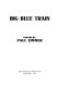 Big blue train : poems /