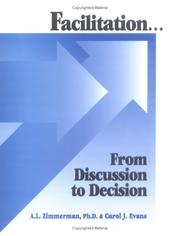 Facilitation-- from discussion to decision /
