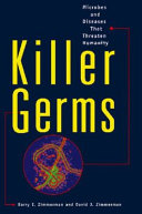 Killer germs : microbes and diseases that threaten humanity /