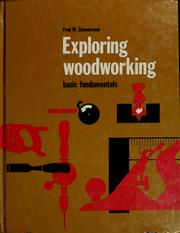 Exploring woodworking : basic fundamentals /
