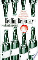 Distilling democracy : alcohol education in America's public schools, 1880-1925 /