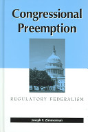 Congressional preemption : regulatory federalism /