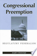 Congressional preemption : regulatory federalism /
