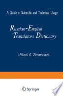 Russian-English Translators Dictionary : A Guide to Scientific and Technical Usage /