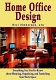 Home office design : everything you need to know about planning, organizing, and furnishing your work space /