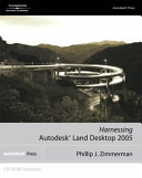 Harnessing AutoCAD land development desktop 2005 /