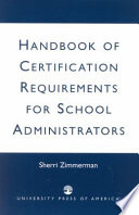 Handbook of certification requirements for school administrators /