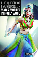 The queen of Technicolor : Maria Montez in Hollywood /