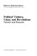 Political violence, crises, and revolutions : theories and research /
