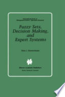 Fuzzy sets, decision making, and expert systems /