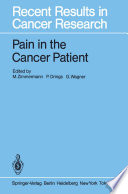 Pain in the Cancer Patient : Pathogenesis, Diagnosis and Therapy /