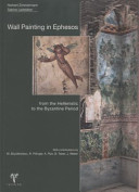 Wall painting in Ephesos from the Hellenistic to the Byzantine period /