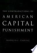 The contradictions of American capital punishment /