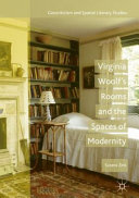 Virginia Woolf's rooms and the spaces of modernity /
