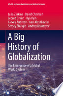 A Big History of Globalization  : The Emergence of a Global World System /