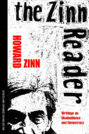The Zinn reader : writings on disobedience and democracy /