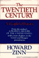 The twentieth century, a people's history /