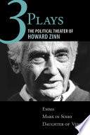 Three plays : the political theater of Howard Zinn /
