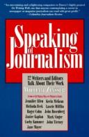 Speaking of journalism : 12 writers and editors talk about their work /