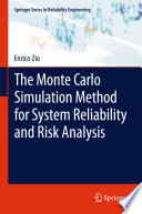The Monte Carlo simulation method for system reliability and risk analysis /