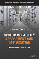 Reliability analysis, safety assessment and optimization : methods and applications in energy systems and other applications /