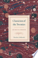 Classicism of the twenties : music, art, and literature /