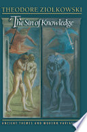 The sin of knowledge : ancient themes and modern variations /