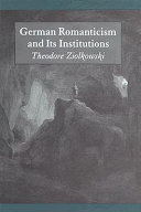 German romanticism and its institutions /