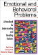 Emotional and behavioral problems : a handbook for understanding and handling students /