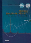 Cardiac electrophysiology : from cell to bedside /