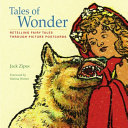 Tales of wonder : retelling fairy tales through picture postcards /