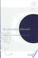 The Penumbra unbound : the neo-Taoist philosophy of Guo Xiang /