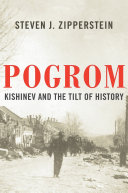 Pogrom : Kishinev and the tilt of history /