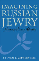 Imagining Russian Jewry : memory, history, identity /