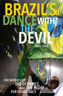 Brazil's Dance with the Devil : the World Cup, The Olympics, and the Fight for Democracy /