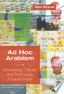 Ad hoc Arabism: advertising, culture and technology in Saudi Arabia /