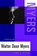 Teaching the selected works of Walter Dean Myers /