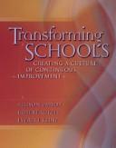 Transforming schools : creating a culture of continuous improvement /
