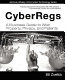 CyberRegs : a business guide to Web property, privacy, and patents /