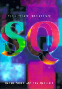 SQ : spiritual intelligence : the ultimate intelligence /