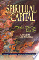 Spiritual capital : wealth we can live by /