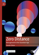 Zero Distance : Management in the Quantum Age /