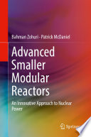 Advanced smaller modular reactors : An Innovative Approach to Nuclear Power /