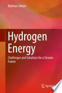 Hydrogen energy : challenges and solutions for a cleaner future /